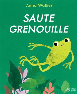 Saute grenouille - Anna Walker