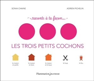 Les trois petits cochons - Sonia Chaine