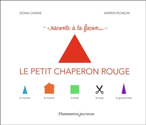 Le Petit Chaperon rouge - Sonia Chaine