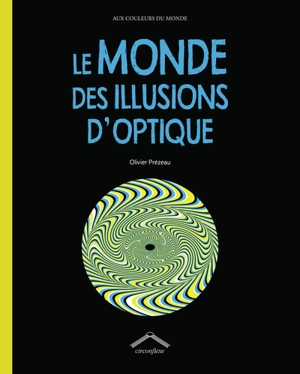 Le monde des illusions d'optique - Olivier Prézeau