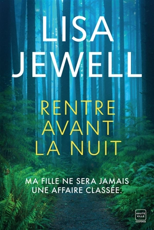 Rentre avant la nuit - Lisa Jewell