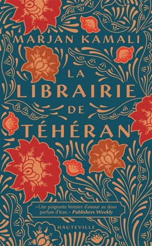 La librairie de Téhéran - Marjan Kamali