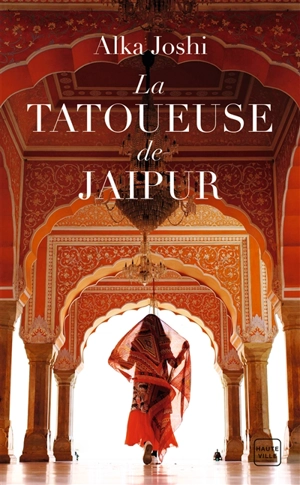 La tatoueuse de Jaipur - Alka Joshi