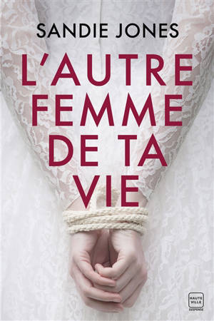 L'autre femme de ta vie - Sandie Jones