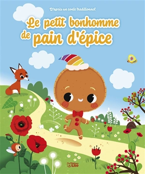 Le petit bonhomme de pain d'épice : d'après un conte traditionnel - Anne Royer