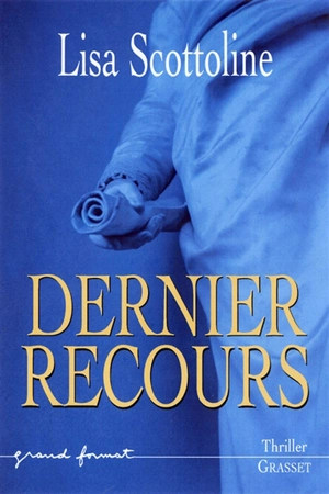 Dernier recours - Lisa Scottoline