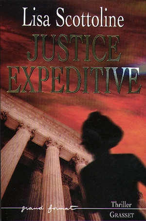 Justice expéditive - Lisa Scottoline