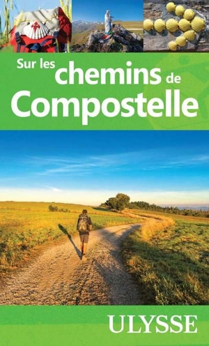 Sur les chemins de Compostelle - Collectif Ulysse