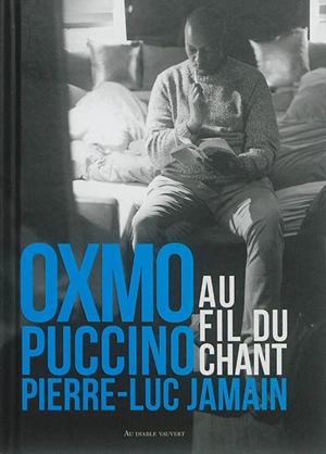 Au fil du chant - Oxmo Puccino