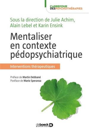 Mentaliser en contexte pédopsychiatrique : interventions thérapeutiques