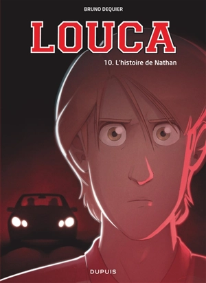 Louca. Vol. 10. L'histoire de Nathan - Bruno Dequier