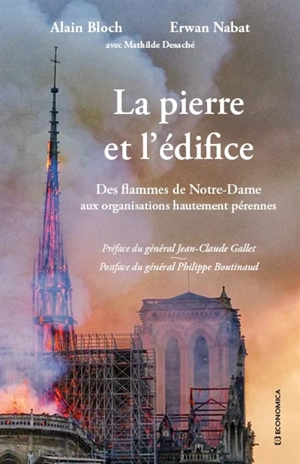 La pierre et l'édifice : des flammes de Notre-Dame aux organisations hautement pérennes - Alain Bloch