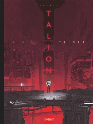 Talion. Vol. 2. Veines - Sylvain Ferret