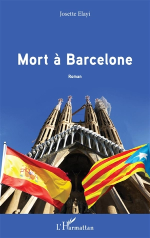 Mort à Barcelone - Josette Elayi