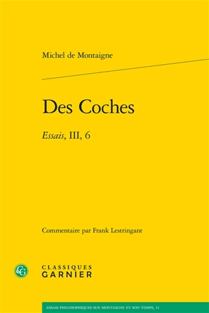 Des coches : Essais, III, 6 - Michel de Montaigne
