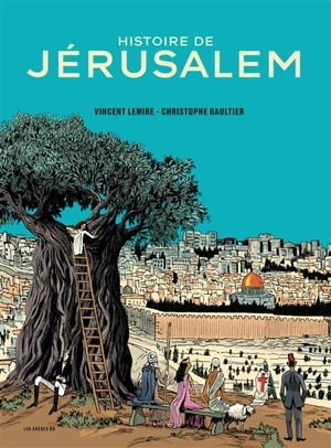 Histoire de Jérusalem - Vincent Lemire