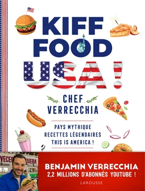 Kiff food. USA! : pays mythique, recettes légendaires : this is America! - Benjamin Verrecchia