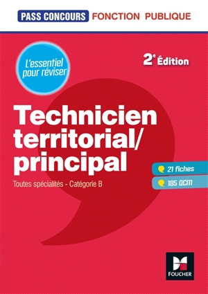 Technicien territorial, principal : toutes spécialités, catégorie B : l'essentiel pour réviser - Dominique Berville