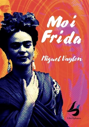 Moi Frida - Miguel Vaylon