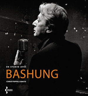 En studio avec Bashung - Christophe Conte