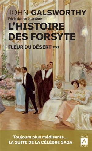 L'histoire des Forsyte. Vol. 3. Fleur du désert - John Galsworthy