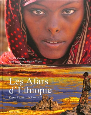 Les Afars d'Ethiopie : dans l'enfer du Danakil - Jean-Baptiste Jeangène Vilmer