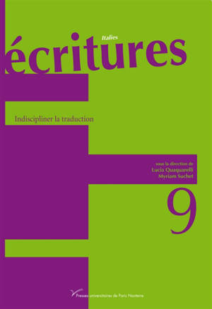 Ecritures, n° 9. Indiscipliner la traduction