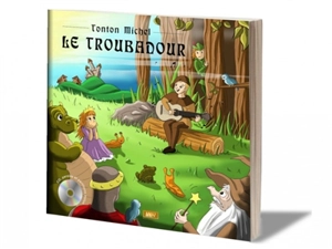 Le troubadour - Tonton Michel