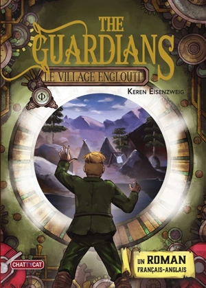 The guardians. Vol. 1. Le village englouti - Keren Eisenzweig