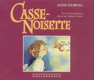 Casse-Noisette - Lucie Papineau