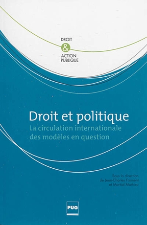 Droit et politique : la circulation internationale des modèles en question