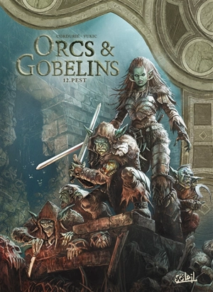 Orcs & gobelins. Vol. 12. Pest - Sylvain Cordurié