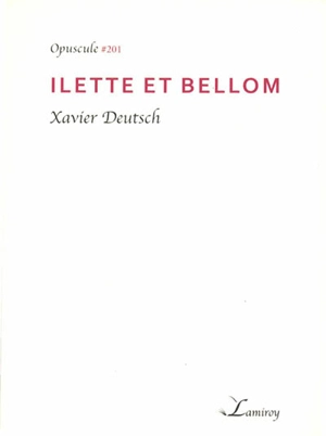 Ilette et Bellom - Xavier Deutsch