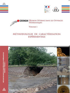 ERINOH, Erosion interne dans les ouvrages hydrauliques. Vol. 1. Méthodologie de caractérisation expérimentale - Projet national ERINOH (France)