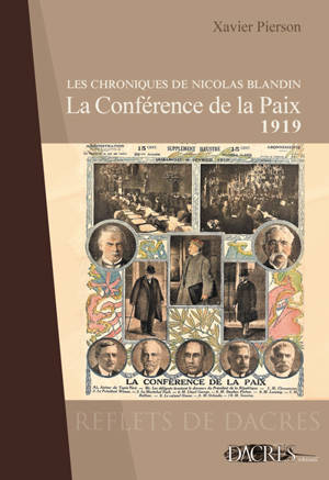 Les chroniques de Nicolas Blandin. Vol. 2. La conférence de la paix 1919 - Xavier Pierson