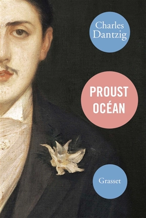 Proust océan - Charles Dantzig