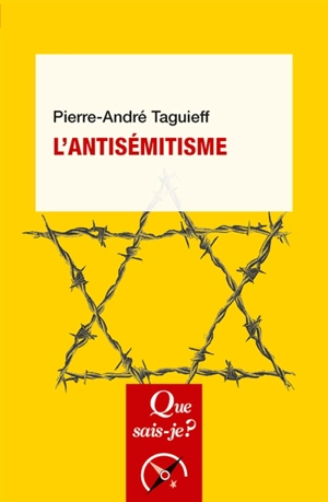 L'antisémitisme - Pierre-André Taguieff