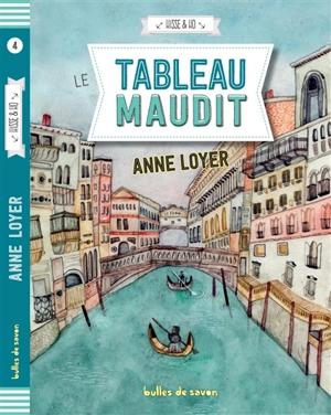 Hisse & Ho. Vol. 4. Le tableau maudit - Anne Loyer