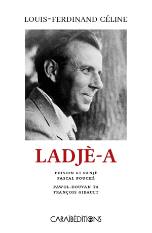 Ladjè-a - Louis-Ferdinand Céline