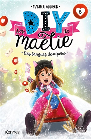 Les DIY de Maélie. Vol. 6. Des langues de vipère - Marilou Addison