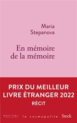 En mémoire de la mémoire - Maria Stepanova