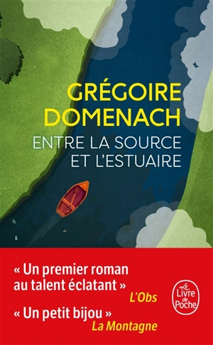 Entre la source et l'estuaire - Grégoire Domenach