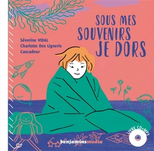 Sous mes souvenirs je dors - Séverine Vidal