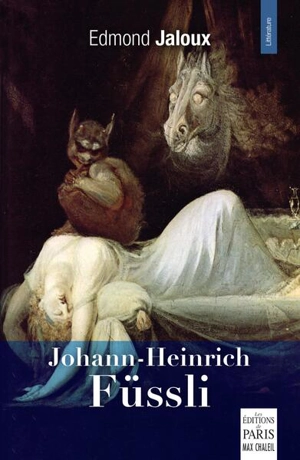 Johann-Heinrich Füssli - Edmond Jaloux