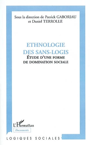 Ethnologie des sans-logis : étude d'une forme de domination sociale