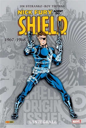 Nick Fury, agent du... SHIELD : l'intégrale. 1967-1968 - Jim Steranko