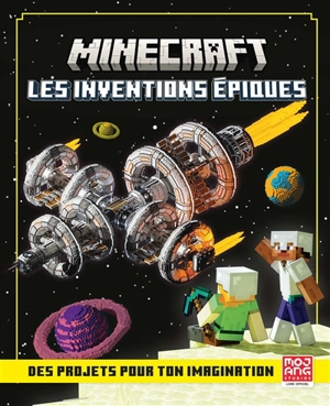 Minecraft : les inventions épiques : des projets pour ton imagination - Mojang