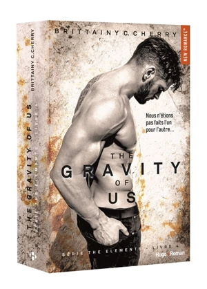 The elements. Vol. 4. The gravity of us - Brittainy C. Cherry