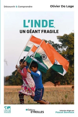 L'Inde, un géant fragile - Olivier Da Lage