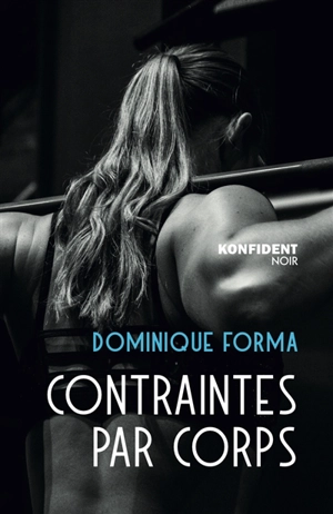 Contraintes par corps - Dominique Forma